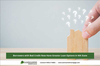 Borrowers with Bad Credit Now Have Greater Loan Options in WA State
